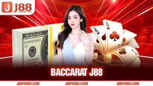 Baccarat J88