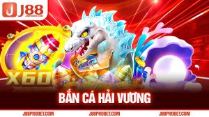 Bắn cá Hải Vương J88