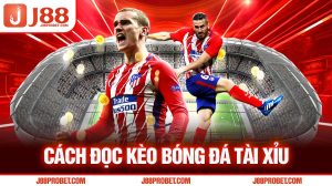 Cách đọc kèo bóng đá tài xỉu chi tiết