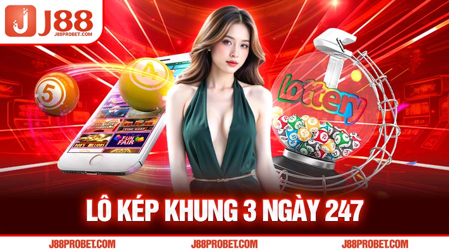 Lô kép khung 3 ngày 247