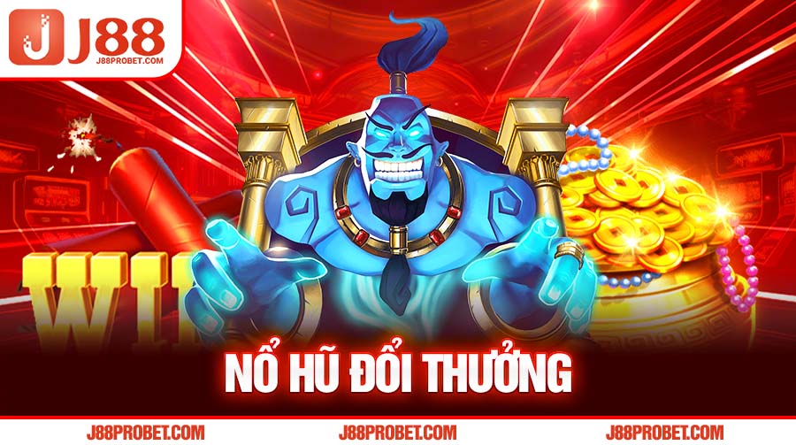 Nổ hũ đổi thưởng